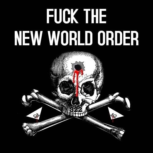Fuck the New World Order