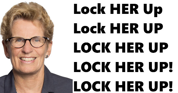 kathleen-wynne-lock-her-up